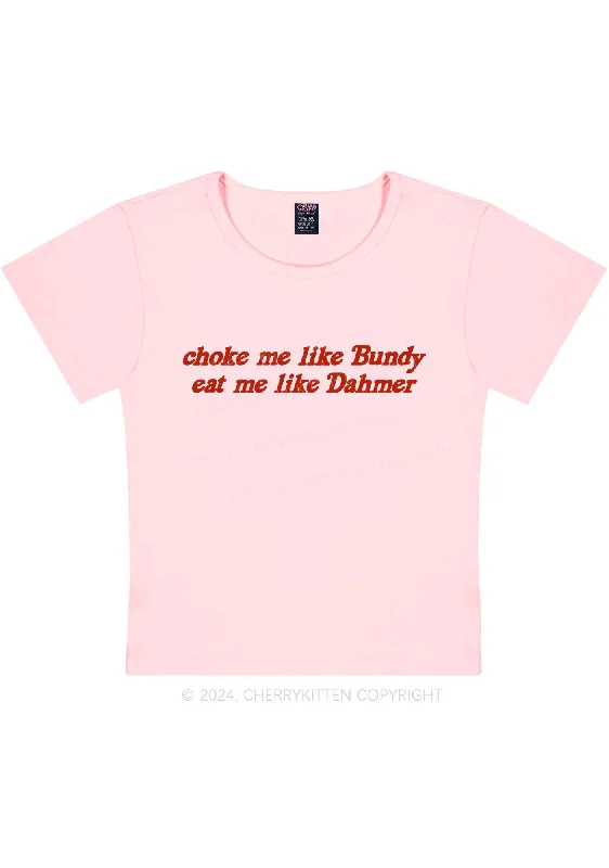 Choke Me Eat Me Y2K Baby Tee Cherrykitten