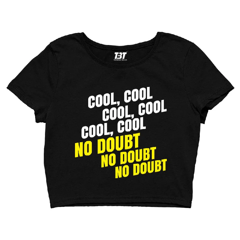 Brooklyn Nine-Nine Crop Top - Cool Cool No Doubt No Doubt